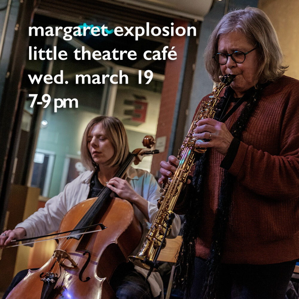 Margaret Explosion plays Wednesday, March 19 at Little Theatre Café